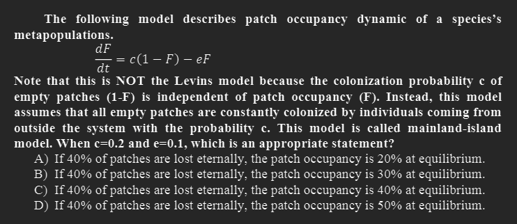 Solved = The following model describes patch occupancy | Chegg.com