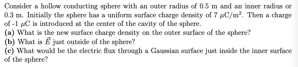 Solved Consider a hollow conducting sphere with an outer | Chegg.com