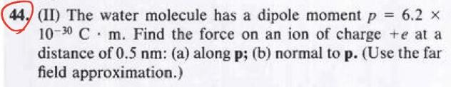 Solved (II) The water molecule has a dipole moment p=6.2× | Chegg.com
