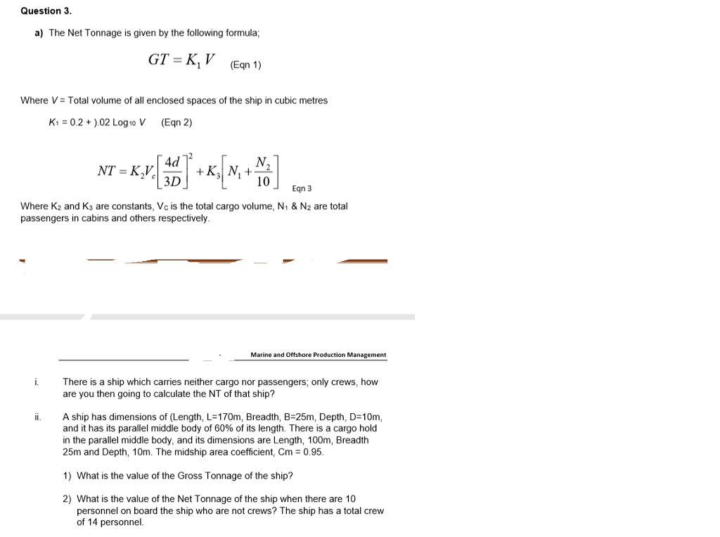 Solved Question3 a) The Net Tonnage is given by the