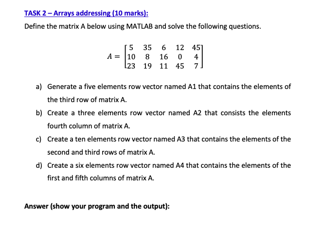 Solved Define the matrix A below using MATLAB and solve the