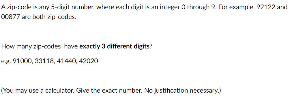 Solved A zip-code is any 5-digit number, where each digit is | Chegg.com