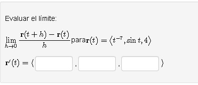 Evaluar el límite: \[ \begin{array}{l} \lim _{h \rightarrow 0} \frac{\boldsymbol{\Gamma}(t+h)-\mathbf{r}(t)}{h} \operatorname