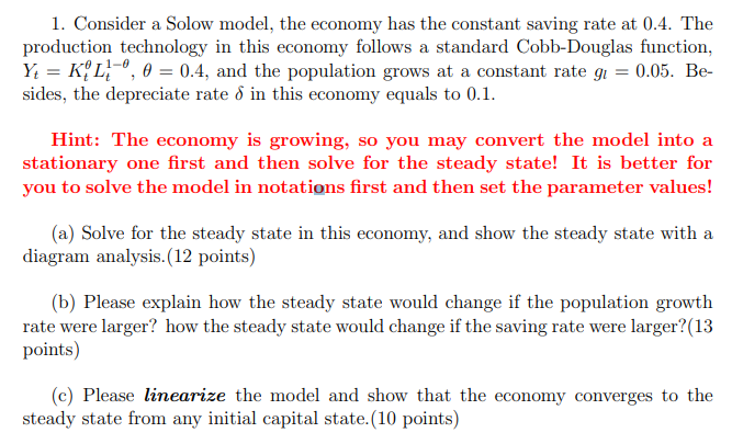 Solved 1. Consider a Solow model, the economy has the | Chegg.com