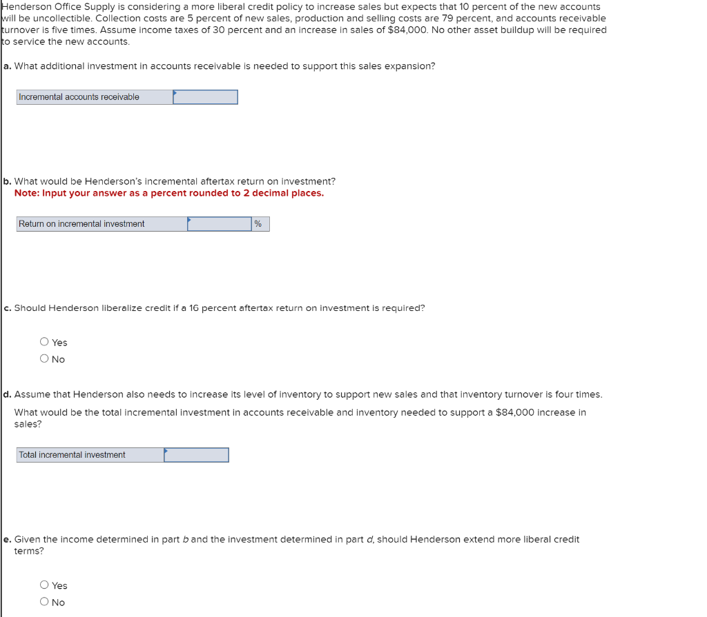 Solved Henderson Office Supply is considering a more liberal | Chegg.com