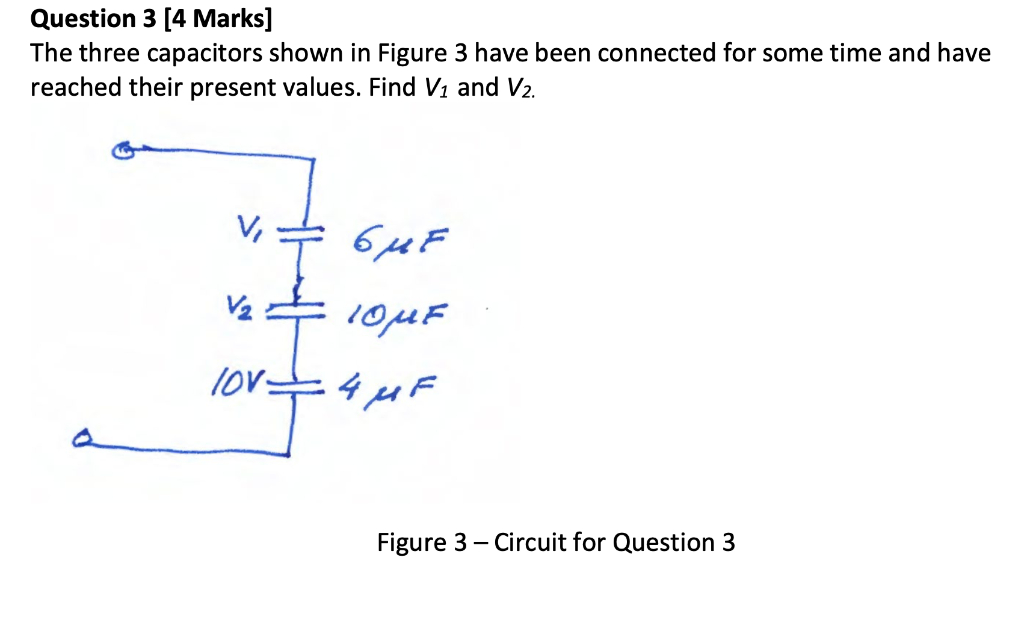 Solved Question 3 [4 Marks] The Three Capacitors Shown In | Chegg.com