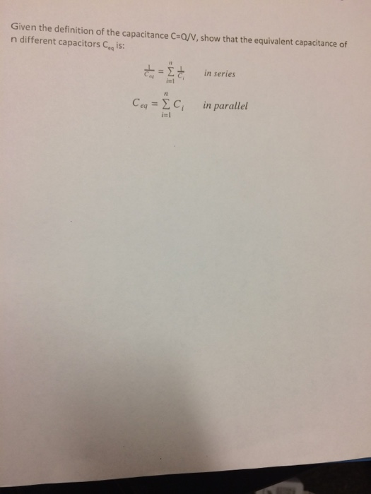 Solved Given the definition of the capacitance CQ/V, show