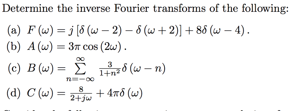 Solved Determine the inverse Fourier transforms of the | Chegg.com