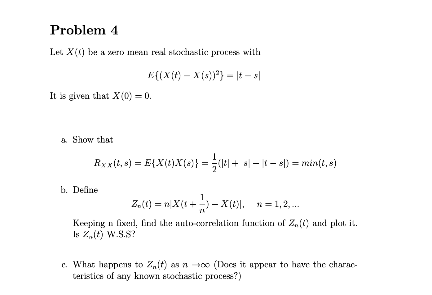 Problem 4 Let Xt Be A Zero Mean Real Stochastic Chegg Com