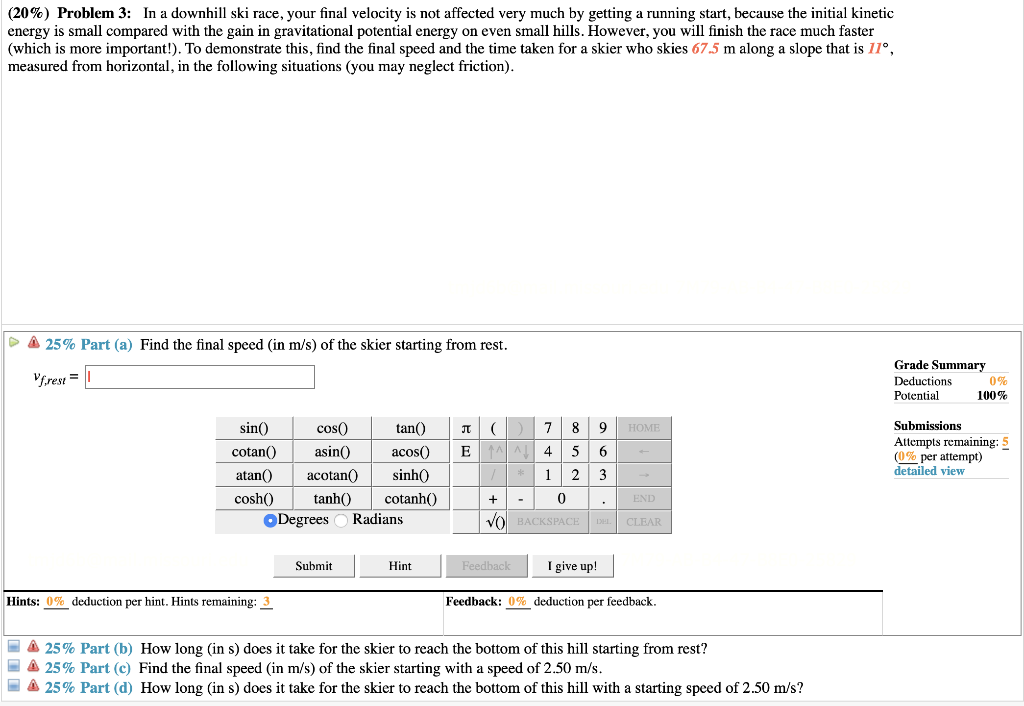Solved (20) Problem 3 In a downhill ski race, your final