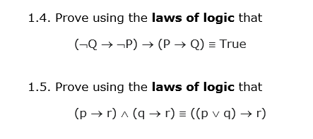 Solved 1.4. Prove using the laws of logic that (Q→-P) → | Chegg.com