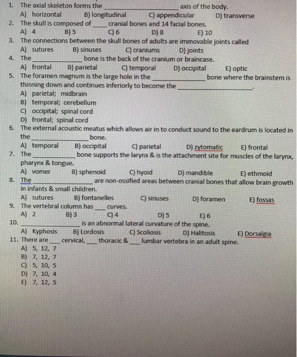 Solved 1. The Axial Skeleton Forms The Axis Of The Body. 2. 