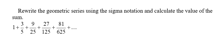 how to find the sum of a geometric series using sigma notation