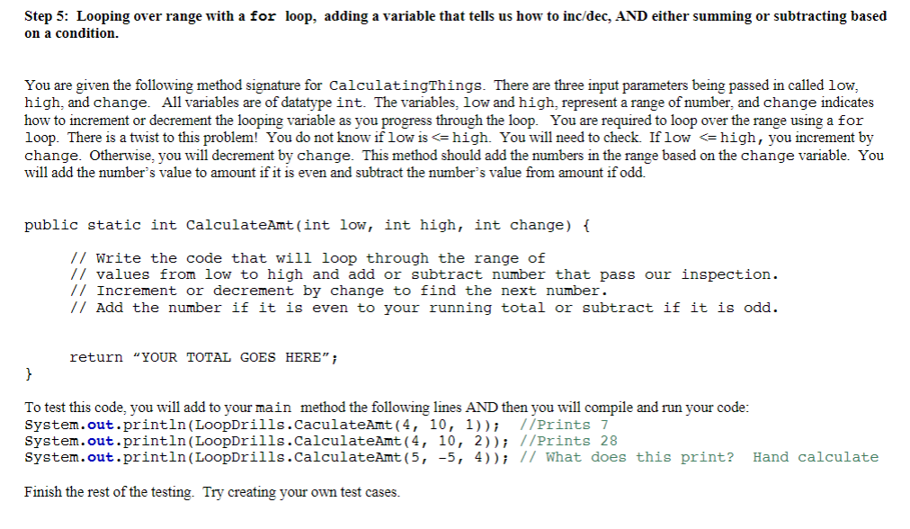 Solved Step 1: Create a class called LoopDrills with the | Chegg.com