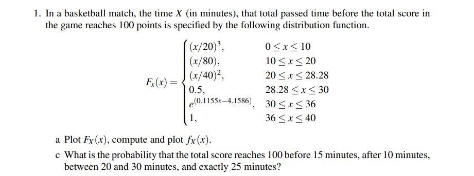 Solved In a basketball match, the time X (in minutes), that | Chegg.com