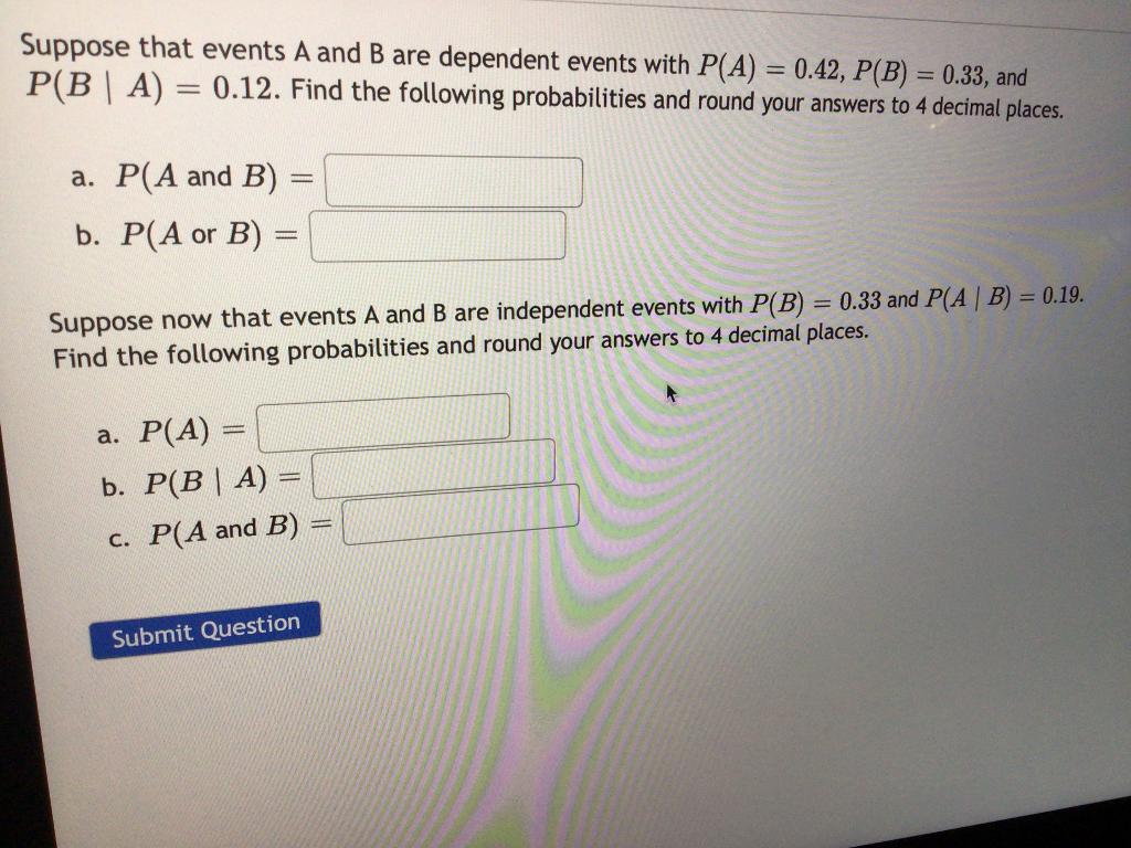 Solved Suppose That Events A And B Are Dependent Events With | Chegg.com