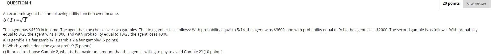 Solved QUESTION 1 20 points Save Answer An economic agent | Chegg.com