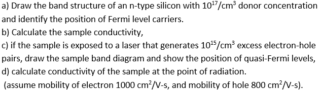 Solved a) Draw the band structure of an n-type silicon with | Chegg.com