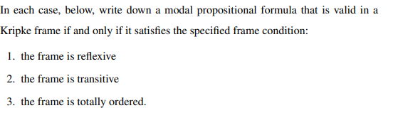 Solved In each case, below, write down a modal propositional | Chegg.com