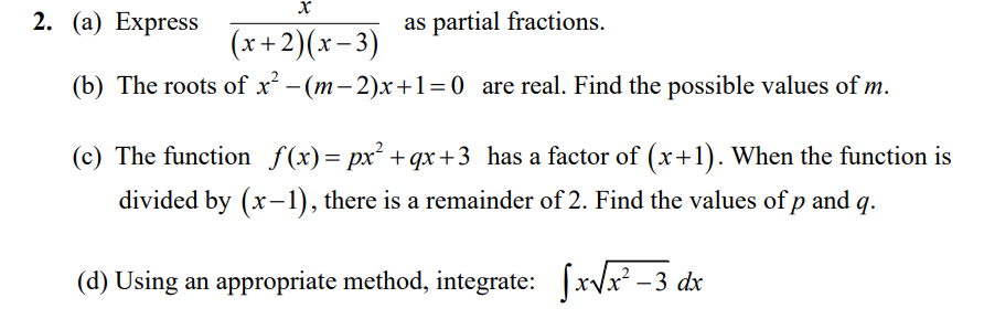 Solved X 2. (a) Express as partial fractions. (x+2)(x – 3) | Chegg.com