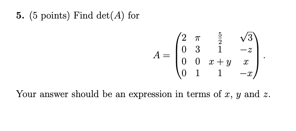 Solved 5. (5 Points ) Find Det(A) For | Chegg.com