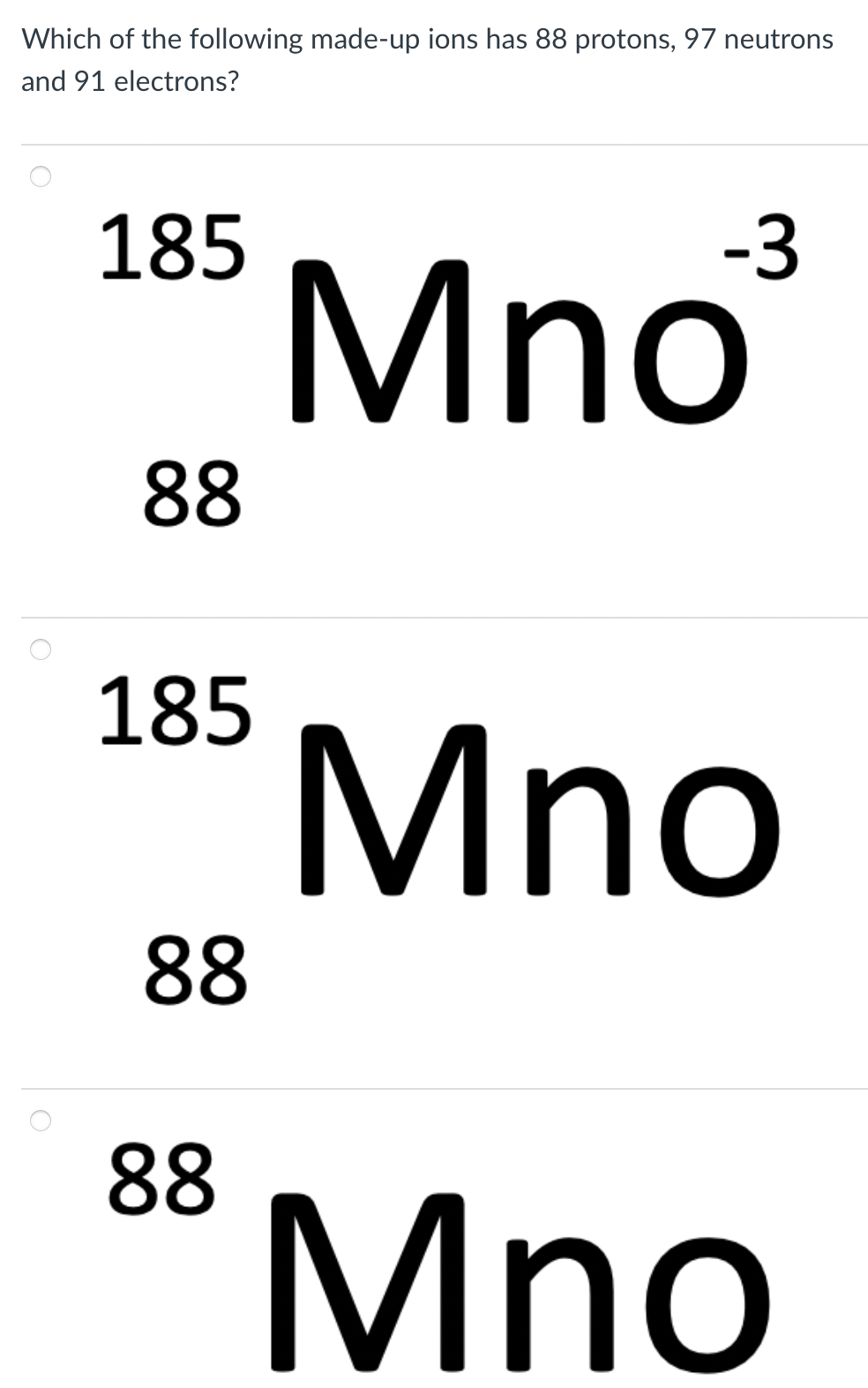 Solved Which of the following made-up ions has 88 protons, | Chegg.com