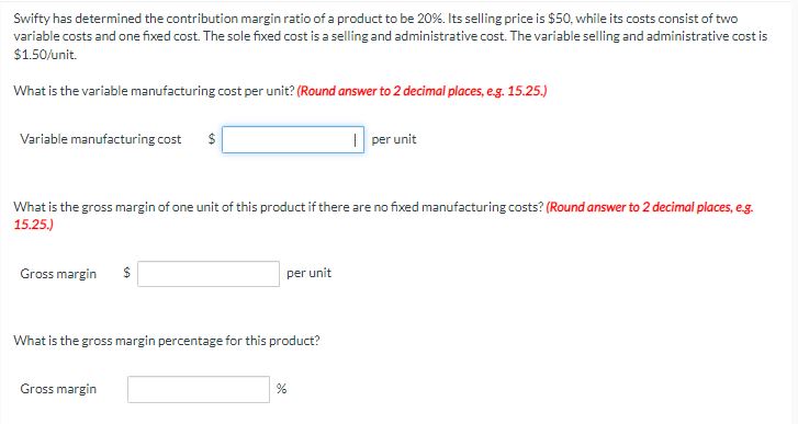 Solved Swifty has determined the contribution margin ratio | Chegg.com