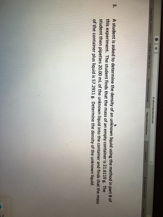 Solved A student is asked to determine the density of an | Chegg.com