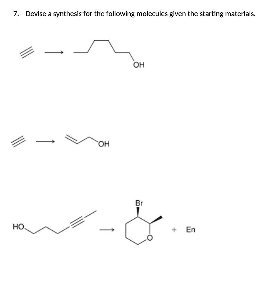 Solved 7. Devise A Synthesis For The Following Molecules | Chegg.com