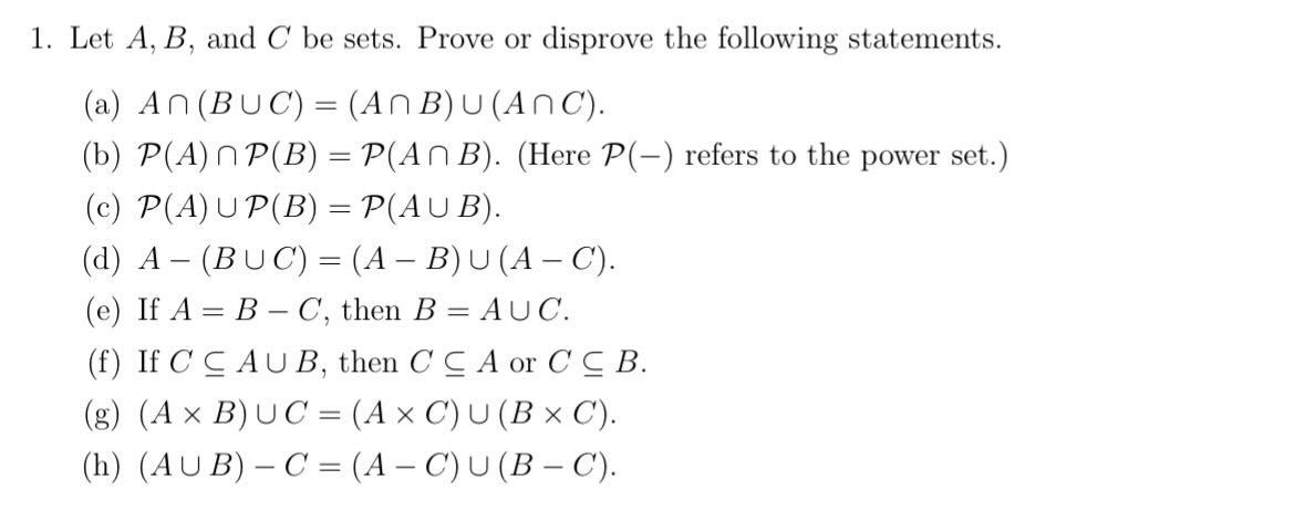 Solved Let A,B, and C be sets. Prove or disprove the