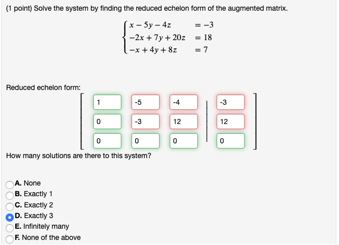 Solved (1 point) Solve the system by finding the reduced | Chegg.com