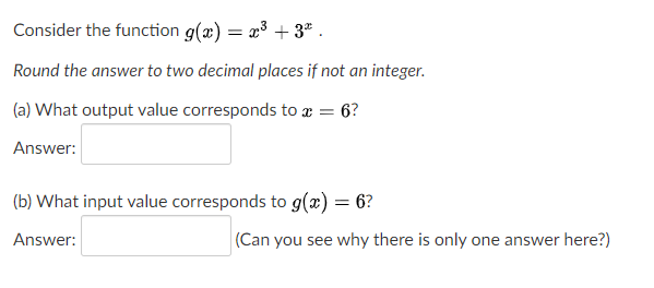 Solved Consider the function g(x) = x3 + 3* . Round the | Chegg.com