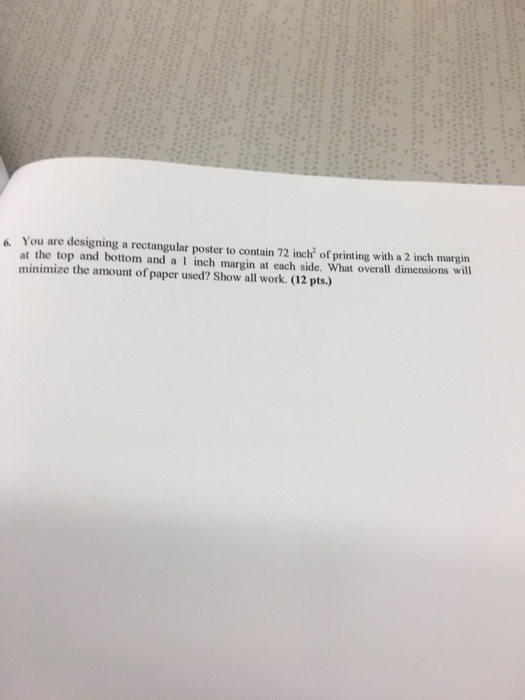 Solved 6. You are designing a rectangular poster to contain