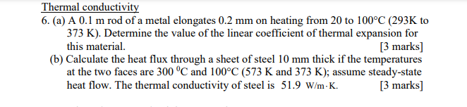 Solved Thermal conductivity 6. (a) A 0.1 m rod of a metal | Chegg.com