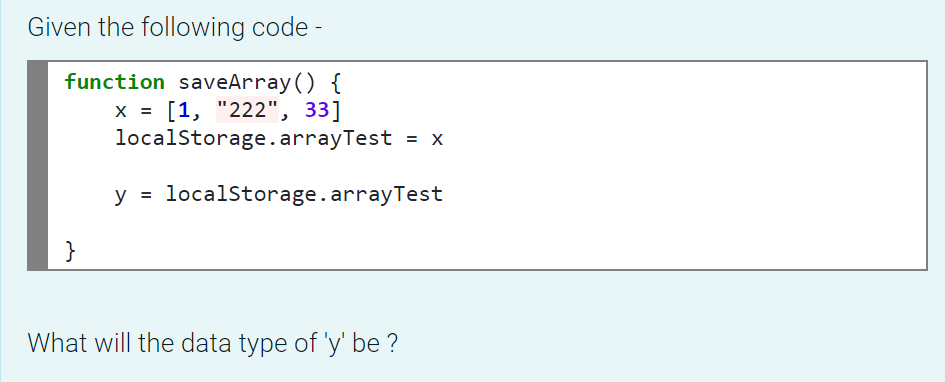 Solved Given the following code - function saveArray() { x = | Chegg.com