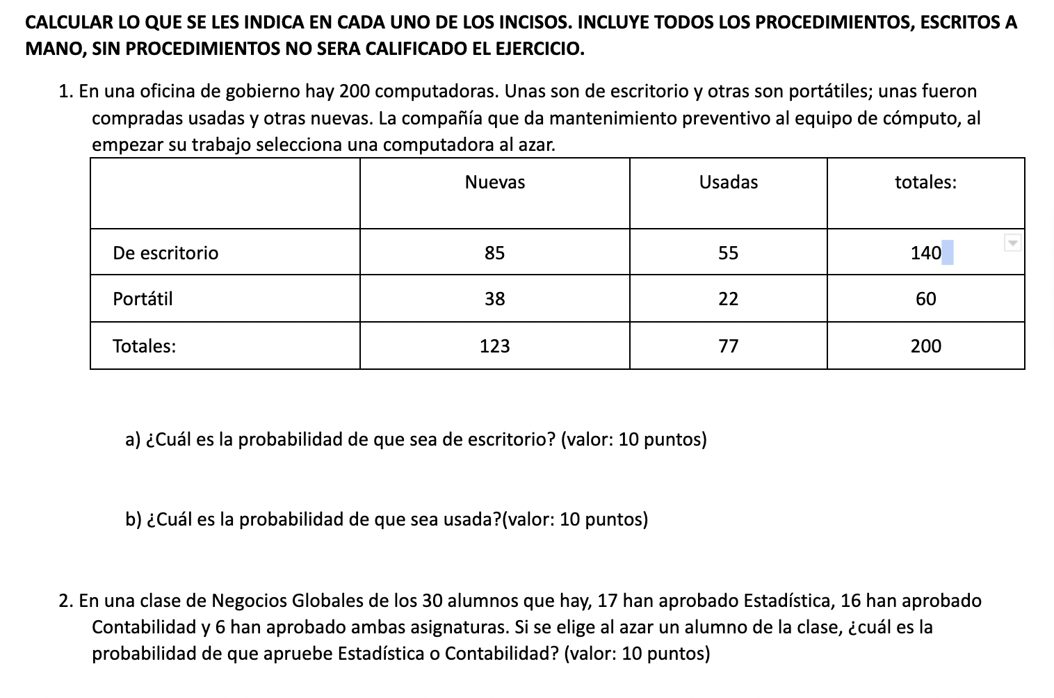 1. En una oficina de gobierno hay 200 computadoras. Unas son de escritorio y otras son portátiles; unas fueron compradas usad