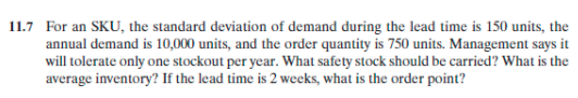 Solved 11.7 For an SKU, the standard deviation of demand | Chegg.com
