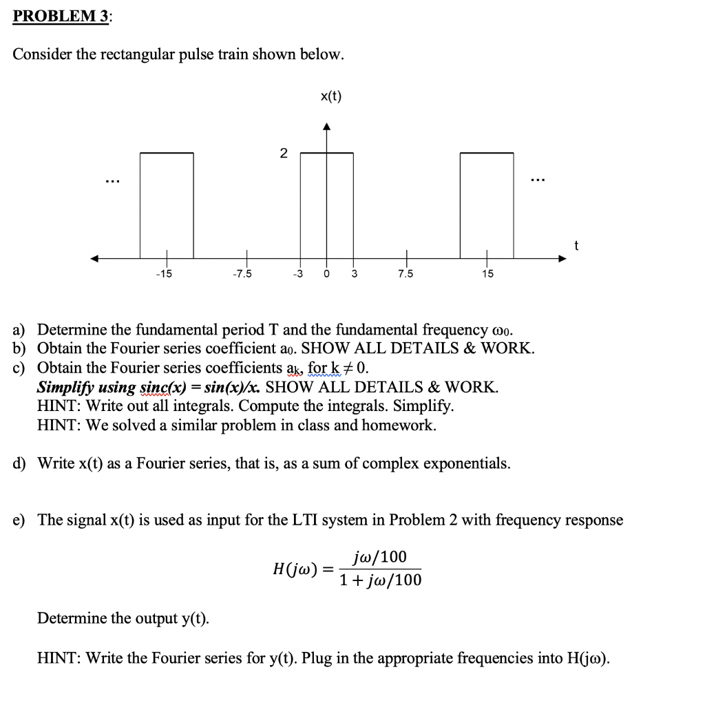 Solved PROBLEM 3: Consider the rectangular pulse train shown | Chegg.com