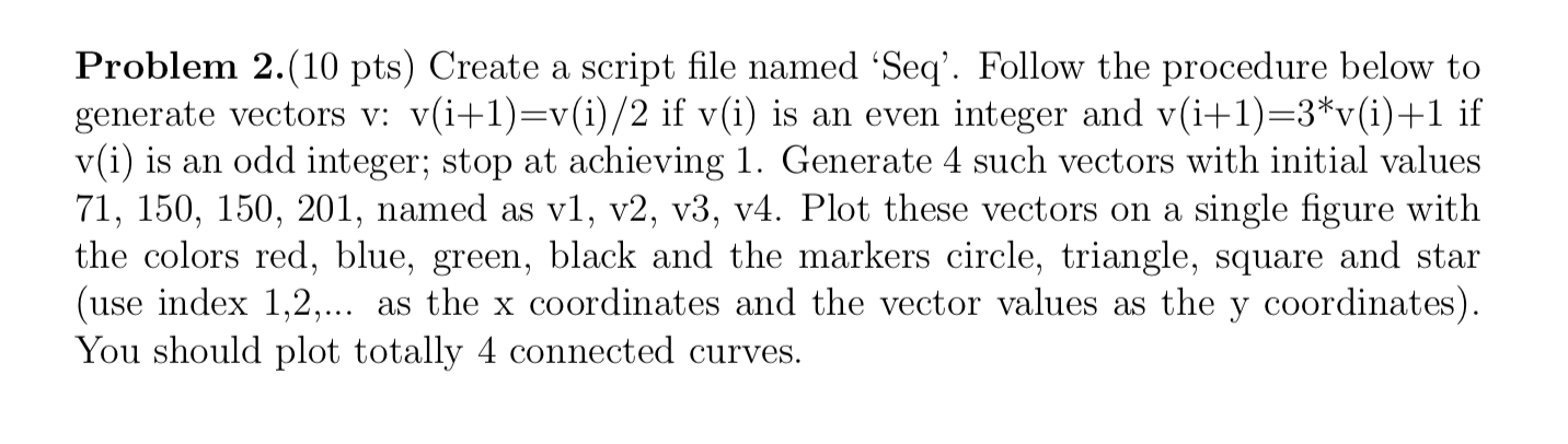 Solved Problem 2.(10 pts) Create a script file named “Seq’. | Chegg.com
