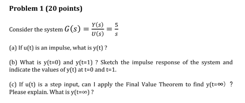 Solved Problem 1 (20 points) Consider the system G(s) Y(S) | Chegg.com
