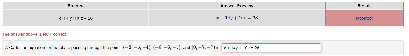 Solved Entered Answer Preview Result X+14*y+10*2 = 28 2 + | Chegg.com