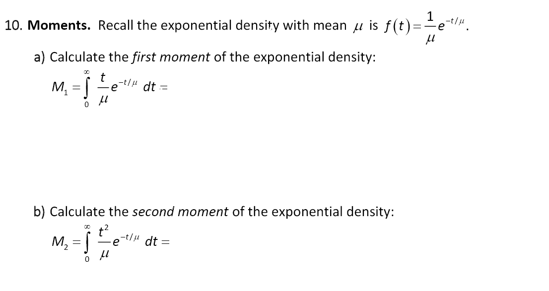 Solved 0. Moments. Recall the exponential density with mean