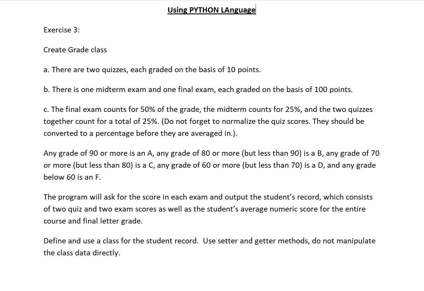 Solved Using PYTHON LAnguage Exercise 3: Create Grade class | Chegg.com