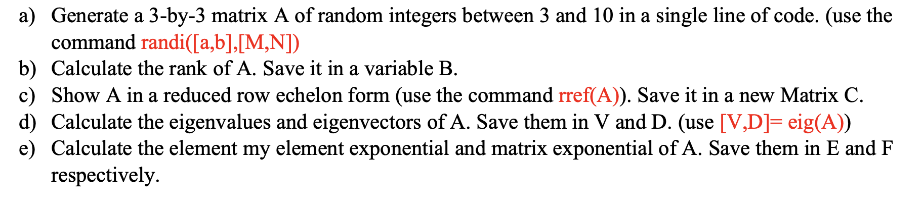Solved a) Generate a 3-by-3 matrix A of random integers | Chegg.com