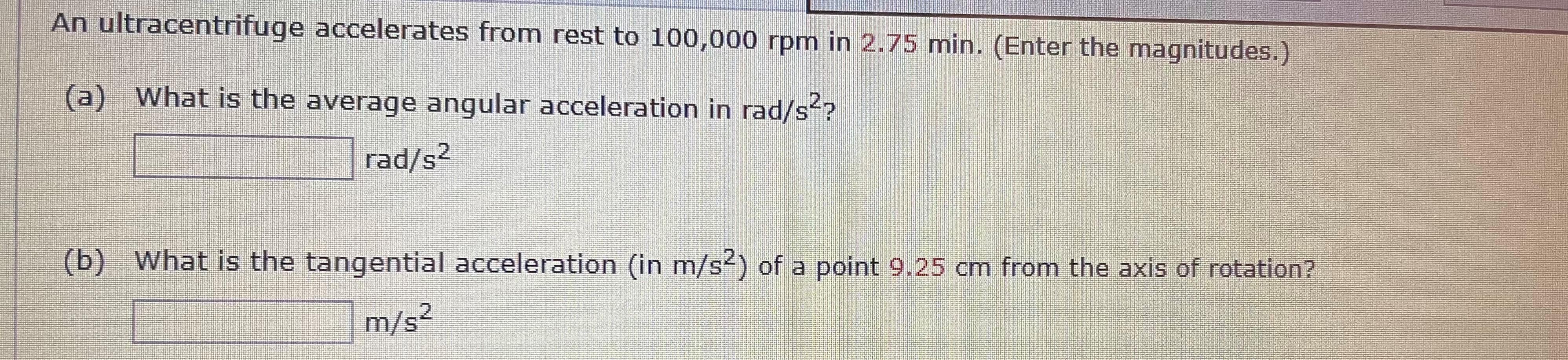 Solved An ultracentrifuge accelerates from rest to 100,000