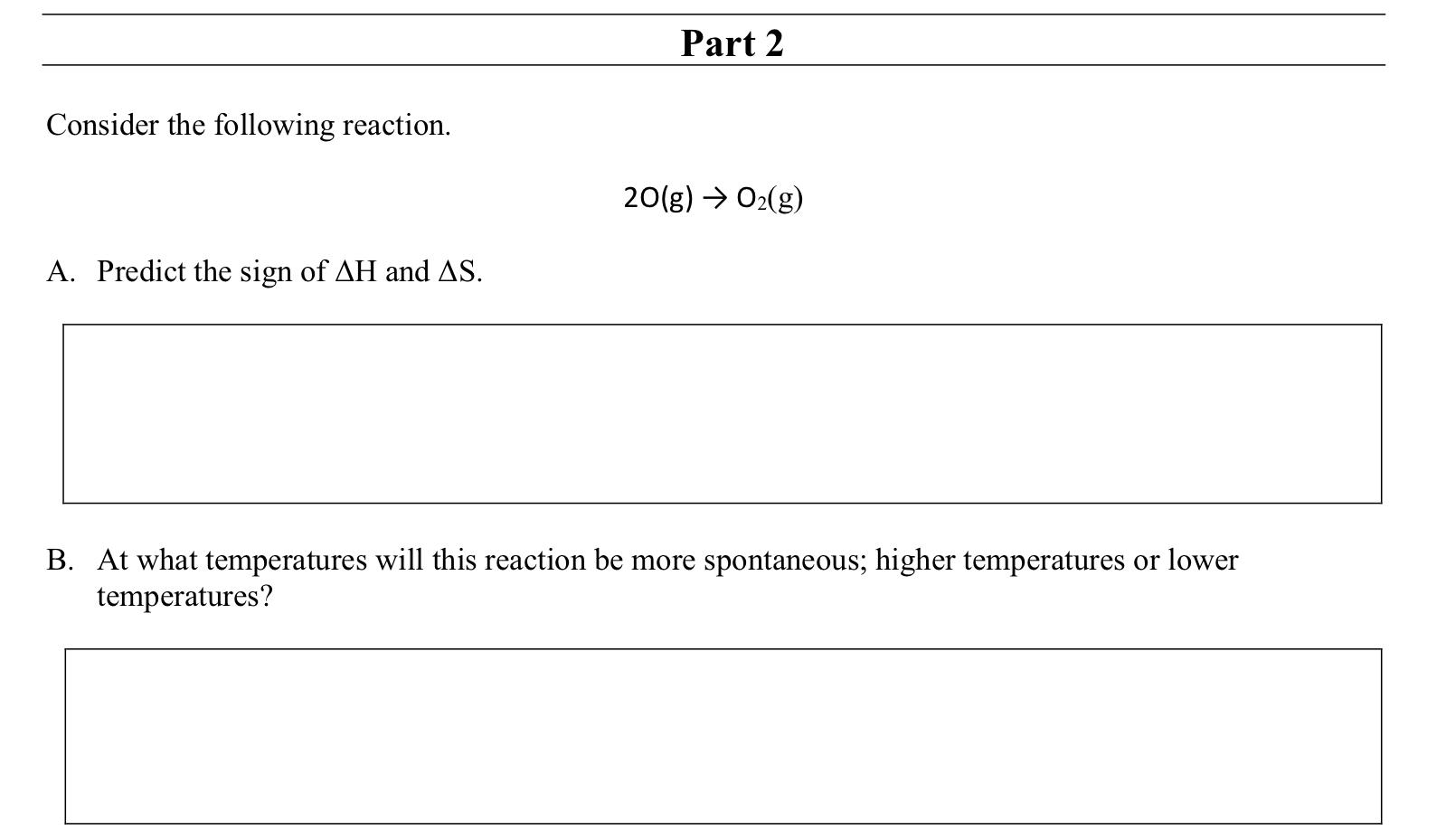 Solved Consider the following reaction. 2O(g)→O2( g) A. | Chegg.com