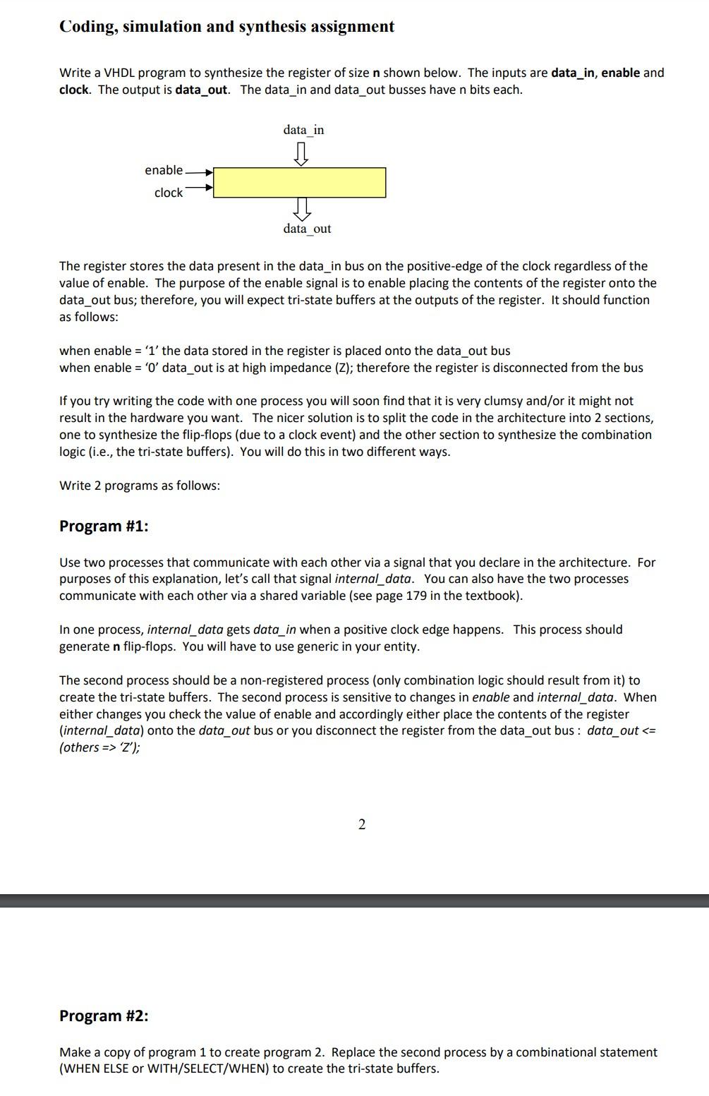 Coding, simulation and synthesis assignment
Write a VHDL program to synthesize the register of size \( \mathbf{n} \) shown be