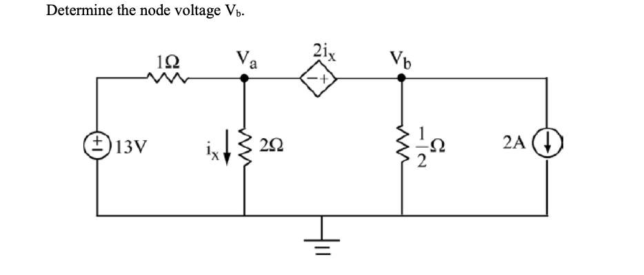 Solved Determine the node voltage Vb. | Chegg.com