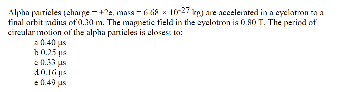 Solved Alpha Particles (charge = +2e, Mass = 6.68 X 10-27 | Chegg.com