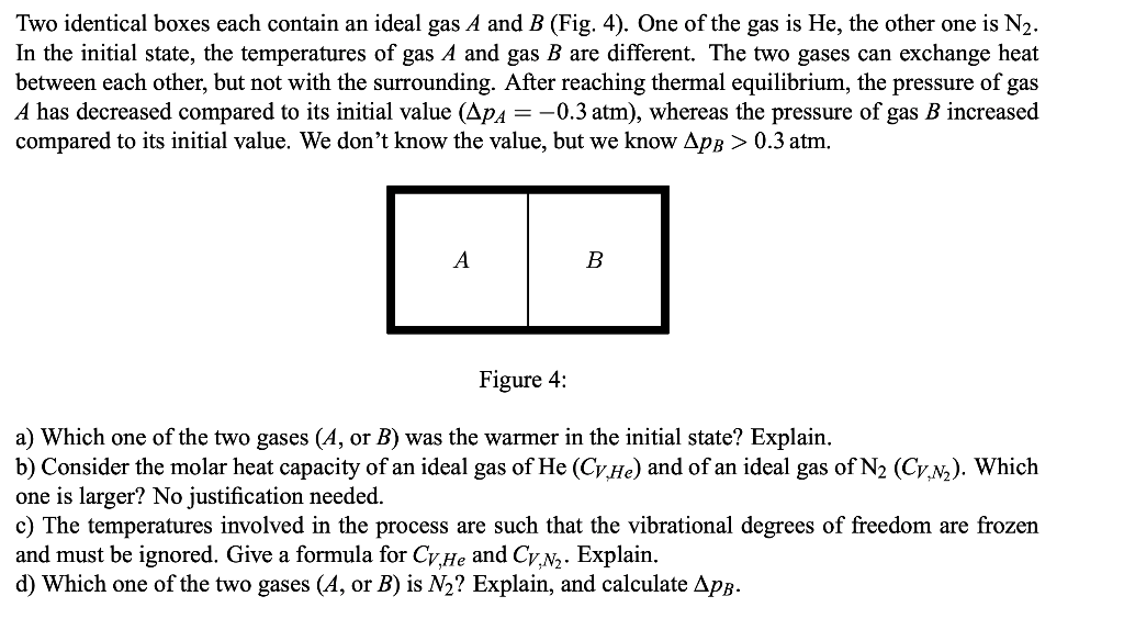 Solved Two Identical Boxes Each Contain An Ideal Gas A And B | Chegg.com